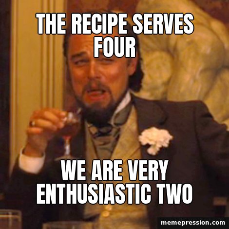 Laughing Leo meme: The recipe serves four / We are very enthusiastic two