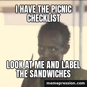 Look at Me meme: I have the picnic checklist / Look at me and label the sandwiches