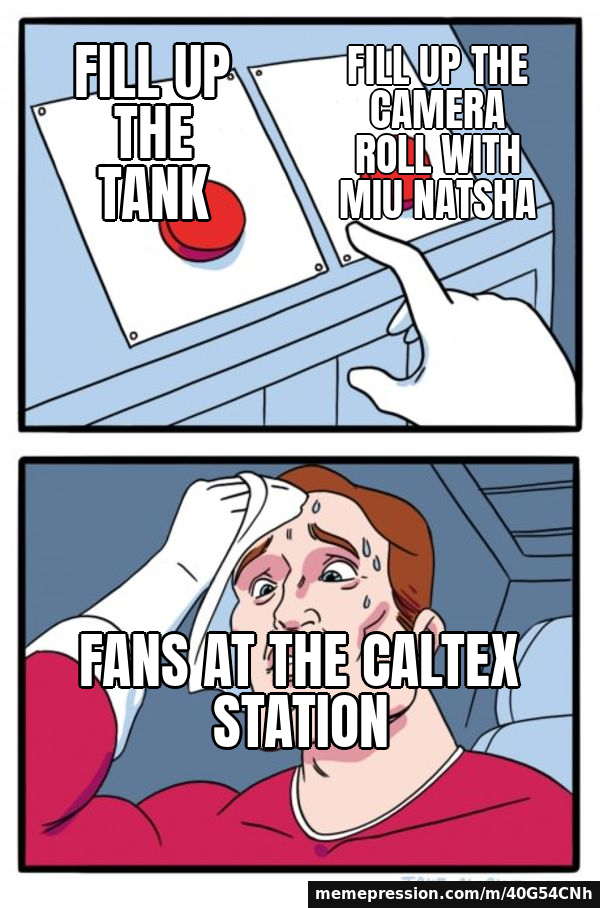 Fill up the tank / Fill up the camera roll with Miu Natsha / Fans at the Caltex station
