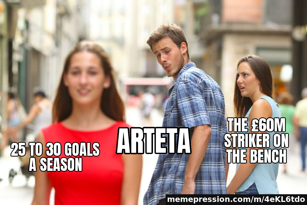 25 to 30 goals a season / Arteta / The £60m striker on the bench