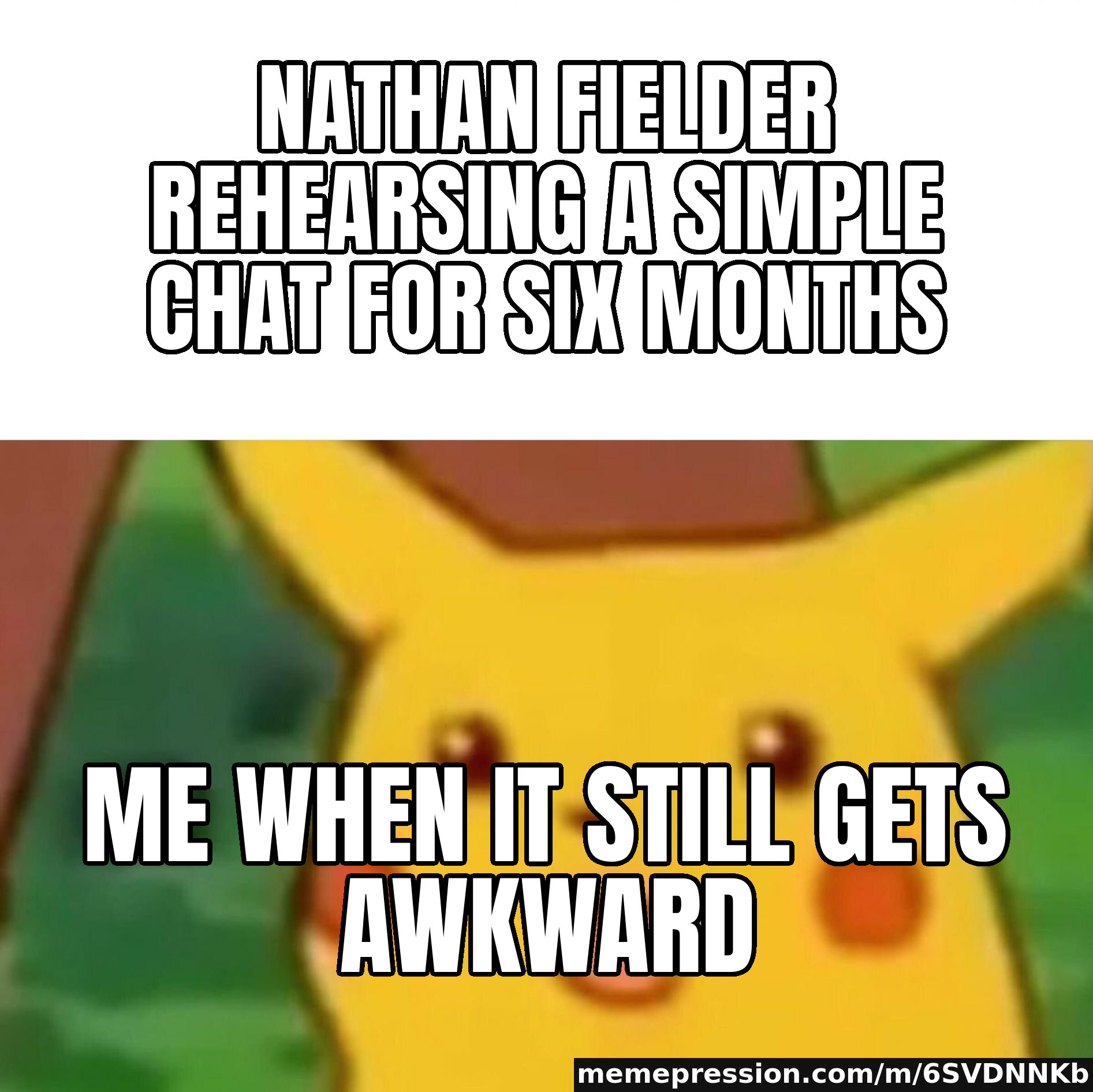 Nathan Fielder rehearsing a simple chat for six months / Me when it still gets awkward
