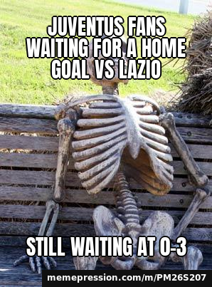 Juventus fans waiting for a home goal vs Lazio / Still waiting at 0-3