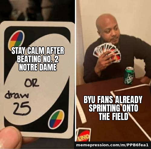 Stay calm after beating No. 2 Notre Dame / BYU fans already sprinting onto the field