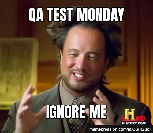 QA TEST MONDAY — IGNORE ME