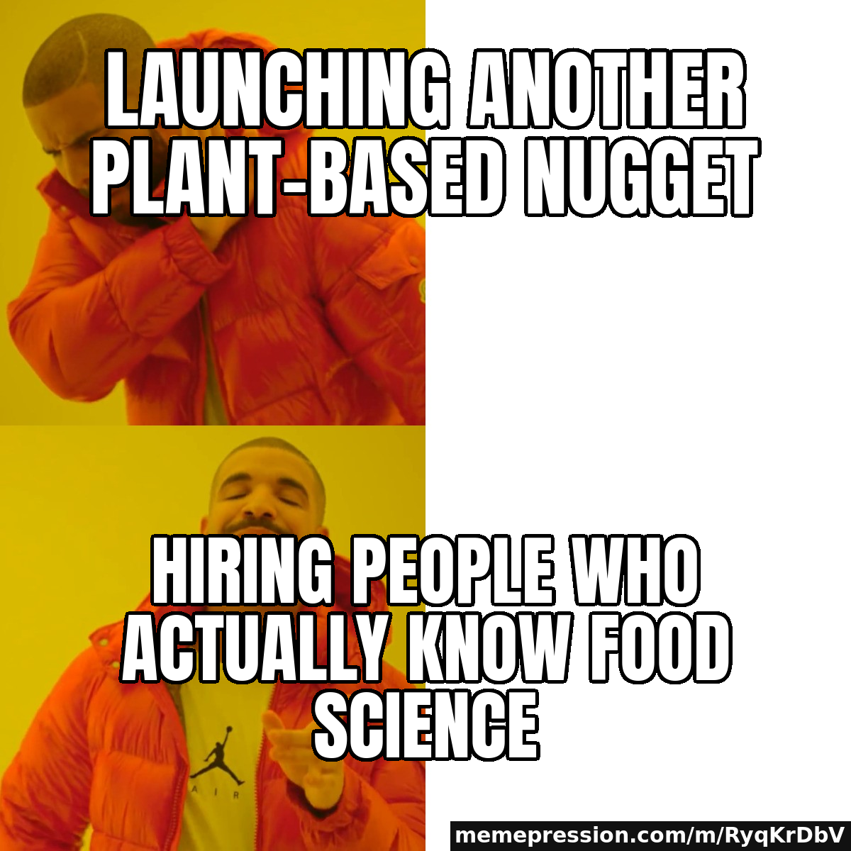 Launching another plant-based nugget / Hiring people who actually know food science