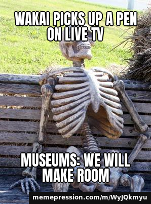 Wakai picks up a pen on live TV / Museums: we will make room