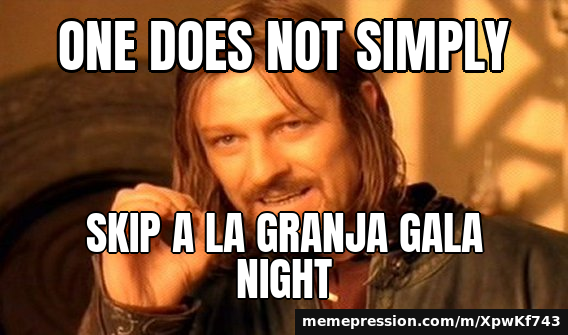 One does not simply / Skip a La Granja gala night