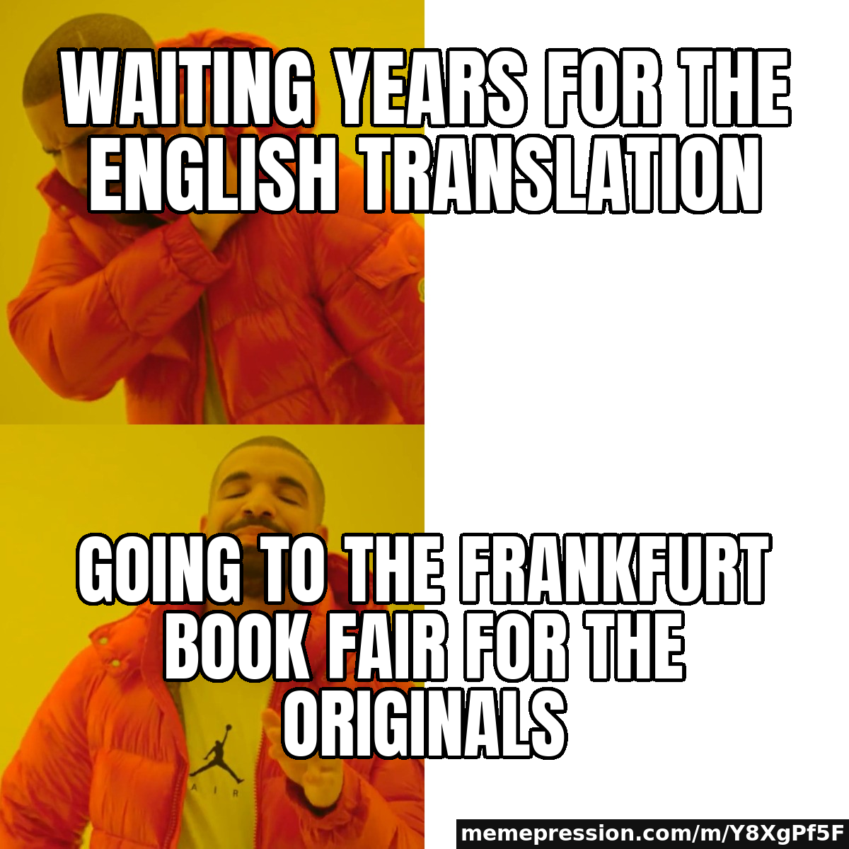 Waiting years for the English translation / Going to the Frankfurt Book Fair for the originals