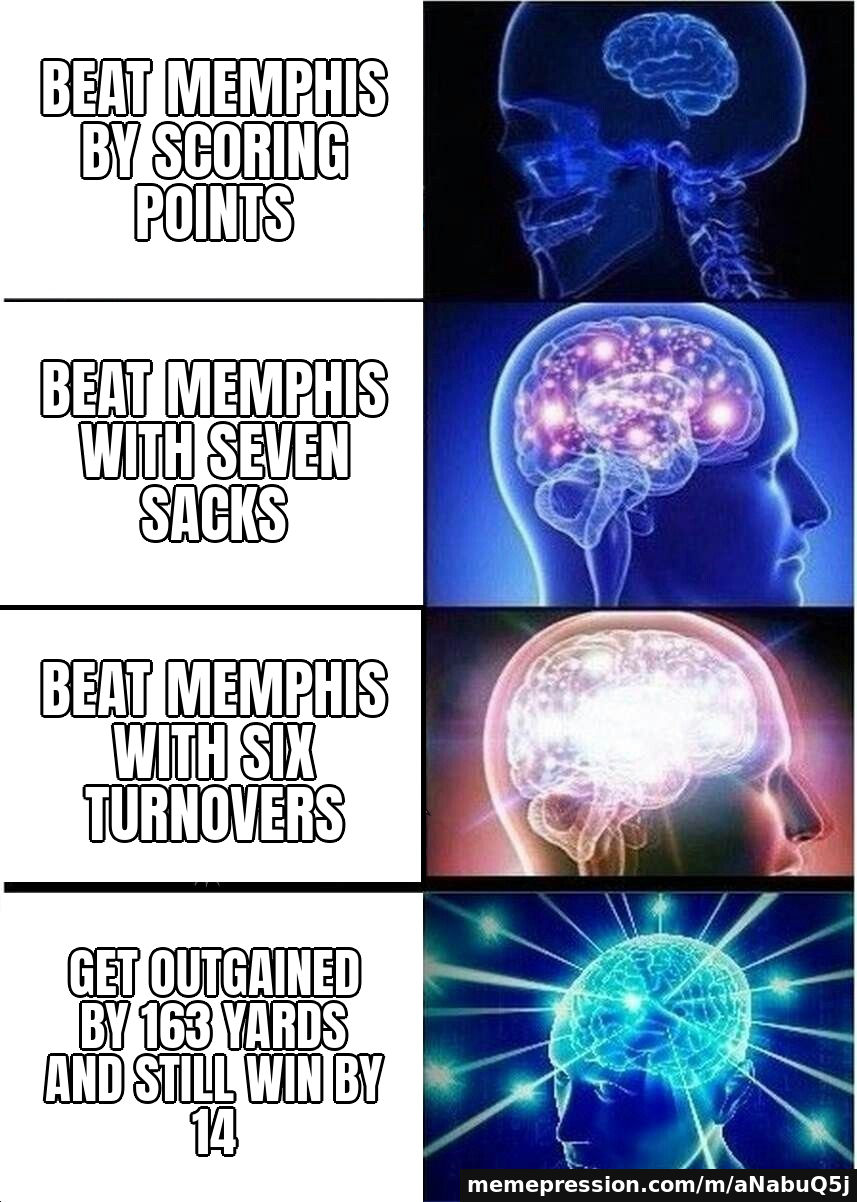 Beat Memphis by scoring points / Beat Memphis with seven sacks / Beat Memphis with six turnovers / Get outgained by 163 yards and still win by 14