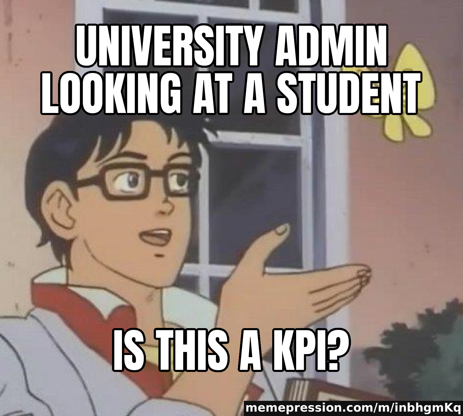 University admin looking at a student / Is this a KPI?