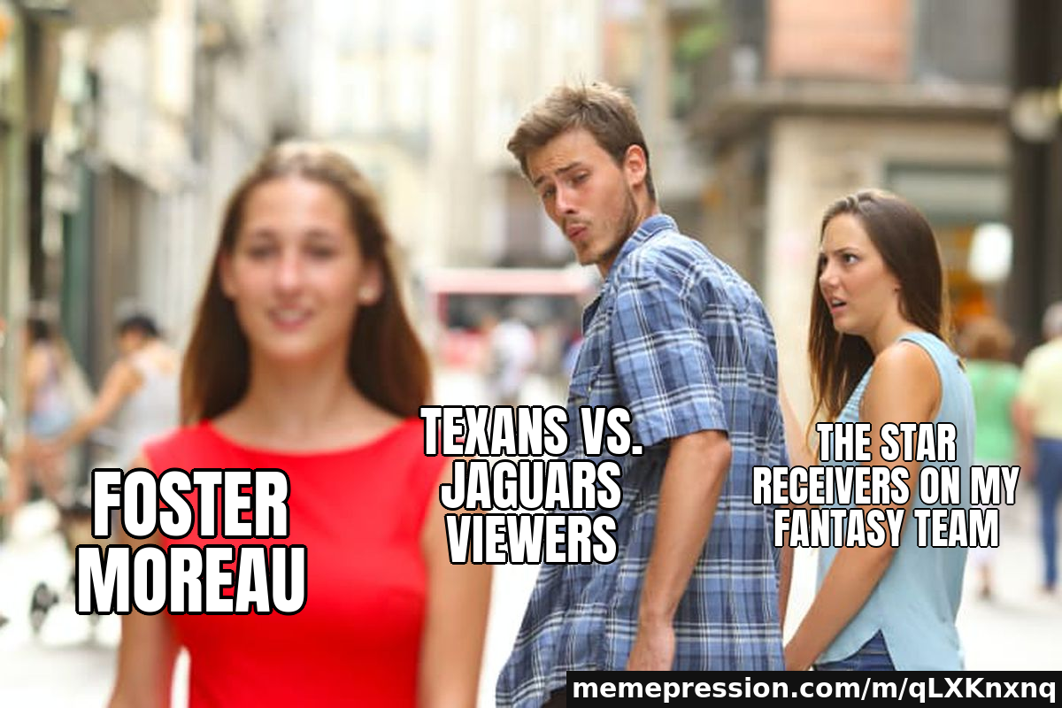 Foster Moreau / Texans vs. Jaguars viewers / The star receivers on my fantasy team
