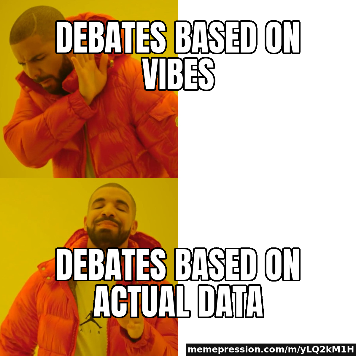 Debates based on vibes / Debates based on actual data