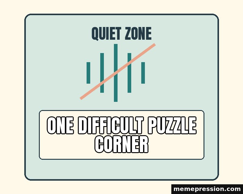 Quiet Zone Notice meme: One difficult puzzle corner