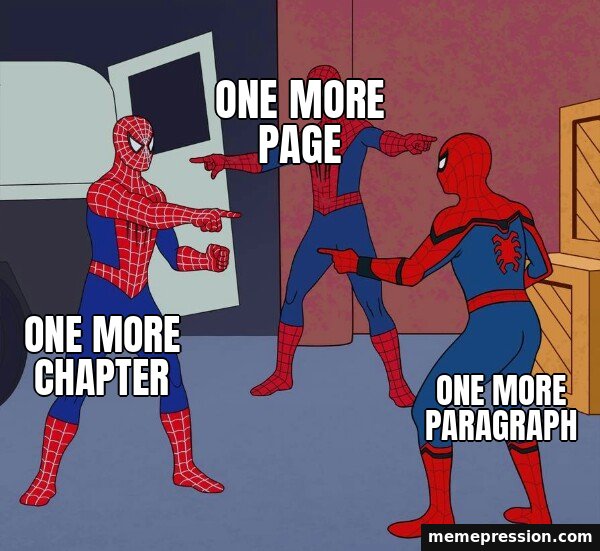 Spider-Man Triple meme: One more chapter / One more page / One more paragraph