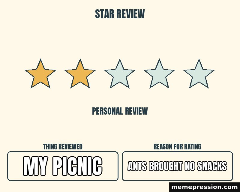 Two Star Review meme: My picnic / Ants brought no snacks